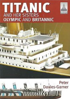 Shipcraft 18 Titanic and Her Sisters Olympic and Britannic