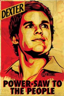 Dexter Power Saw To the People TV Humor Poster 24 x 36 inches A6853