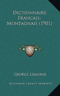 Dictionnaire Francais Monta gnais (1901) NEW