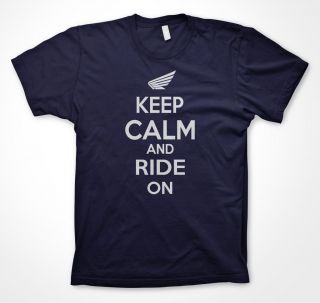 Keep Calm and Ride on tshirt funny honda motorcyle shirt graphic