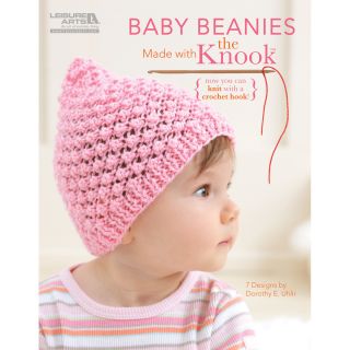 Leisure Arts baby Beanies Made With The Knook