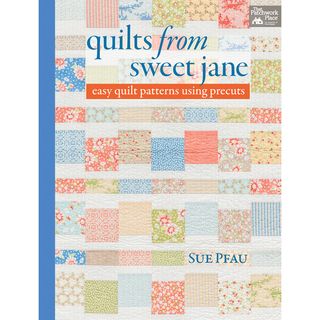 That Patchwork Place quilts From Sweet Jane