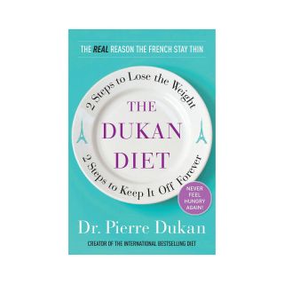 The Dukan Diet 2 Steps to Lose the Weight, 2 Steps to Keep It Off Forever