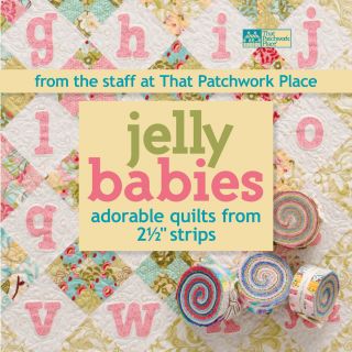 That Patchwork Place jelly Babies Adorable Quilts